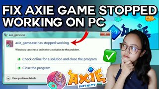 How to Fix Axie gameexe has Stopped Working  How to Fix Axie Infinity Not Working on Laptop PC [upl. by Adlemi]