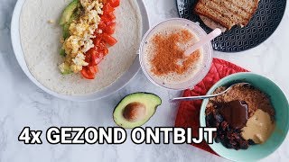 4 Recepten voor een Gezond Ontbijt  Met oa Snelle shake en een wrap [upl. by Am815]