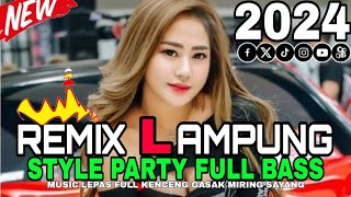 DJ REMIX LAMPUNG TERBARU FULL BASS 2024 KENCENG YAI [upl. by Dhu]