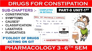 Drugs for Constipation  Laxatives  Purgatives  P9 Unit 1 Pharmacology 6th sem [upl. by Thay604]