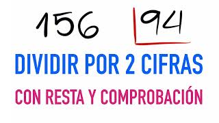 Cómo hacer divisiones de dos cifras con resta  Ejemplo 156 entre 94 [upl. by Latonia]