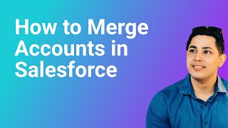 How to Merge Duplicate Accounts in Salesforce [upl. by Ardekal]