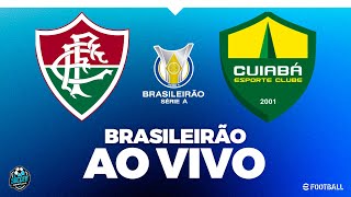 FLUMINENSE X CUIABÁ  COM IMAGEM  BRASILEIRÃO AO VIVO PES 2021 [upl. by Eelloh]