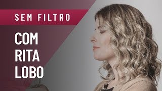 SEM FILTRO  RITA LOBO MACHISMO COZINHA POLÍTICA E MUITO MAIS [upl. by Rufford]