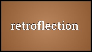 Retroflection Meaning [upl. by Kabob]