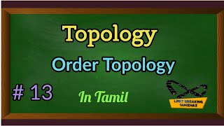 Order topology  Definition with examples  Tamil explanation  Limit breaking tamizhaz [upl. by Lissak]