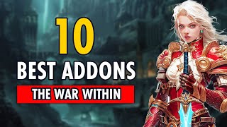 The ONLY 10 Addons You NEED For The War Within [upl. by Ackley]