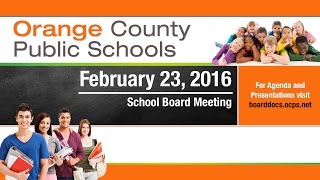 OCPS  20160223 School Board Meeting [upl. by Hillell]