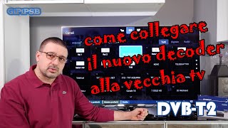 Come collegare il nuovo decoder digitale terrestre DVBT2 alla vecchia TV [upl. by Barbey]