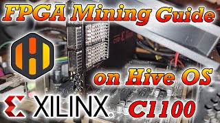 How to Setup Xilinx C1100 with HiveOS amp TeamRedMiner [upl. by Llirret]