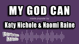 Katy Nichole amp Naomi Raine  My God Can Karaoke Version [upl. by Farrell]