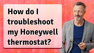 How do I troubleshoot my Honeywell thermostat [upl. by Anavahs671]