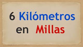 6 KILÓMETROS cuántas MILLAS son  6 km a mi [upl. by Lebazej]