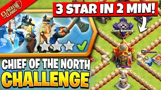 How to 3 Star Chief of the North Challenge in Clash of Clans  Coc New Event Attack [upl. by Oaht]