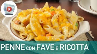 Penne con Fave e Ricotta [upl. by Higgs]