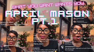 What you want wants you April Mason pt 1 [upl. by Merralee]