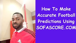 How To Make Accurate Football Predictions Using Sofascorecom  Accurate Betting Tips [upl. by Batruk2]