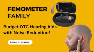 Femometer Family  Budget OTC Hearing Aids WIth Noise Reduction [upl. by Kapeed]