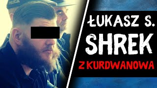 Łukasz S quotShrekquot  Lider Bojówki Wisły Kraków i Jego Zawiłe Życie Miłosne [upl. by Anirbus954]