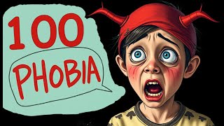 Top 100 Phobias That You Have at Least 5 of Them [upl. by Kandace]