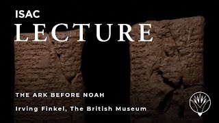 Irving Finkel  The Ark Before Noah A Great Adventure [upl. by Alonzo]