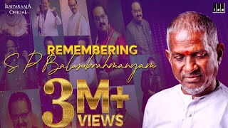 Remembering S P Balasubrahmanyam  Isaignani Ilaiyaraaja Super Hits of SPB  80s and 90s Songs [upl. by Yenot]