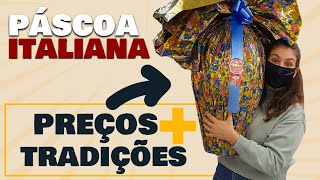 PÁSCOA NA ITÁLIA  PREÇOS DE OVOS DE PÁSCOA 2021 TRADIÇÕES amp FERIADOS  VÍDEO ESPECIAL [upl. by Porter]