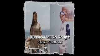 Kung Sa Piling Ng Iba  JOSSA x KRAZIE ONE Tamuro Famillia  Proline Records [upl. by Keli]