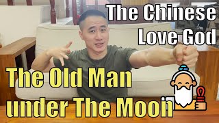 Chinese Love God Helps You Find The One  The Old Man under The Moon Yue Lao  Linus the Taiwanese [upl. by Porush]