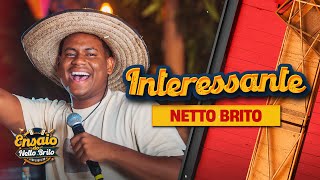 INTERESSANTE  Netto Brito  Ensaio de São João OFICIAL [upl. by Christi]