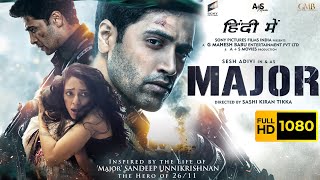 Major Full Movie In Hindi  Adivi Sesh Saiee Manjrekar Sobhita  Mahesh Babu  HD Facts amp Review [upl. by Burns]