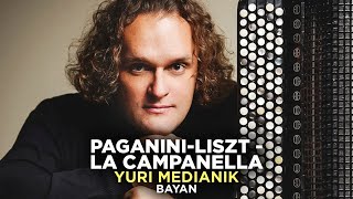 PaganiniLiszt  La campanella  Кампанелла  Yuri Medianik  Bayan [upl. by Aksel93]