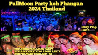 FullMoon Party koh Phangan 2024 Thailand  Daily Vlog 4 [upl. by Milson]