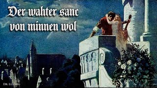 Der wahter sanc von minnen wol Medieval German songEnglish translation [upl. by Cross]