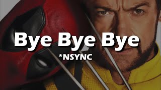 NSYNC  Bye Bye Bye Lyrics from Deadpool amp Wolverine [upl. by Notlimah]