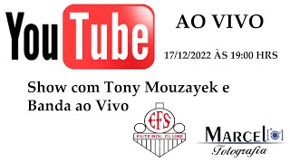 Show com Tony Mouzayek e Banda  17122022 [upl. by Anaujik]