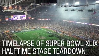 Timelapse of Super Bowl XLIX Halftime Stage Teardown [upl. by Rudolf75]