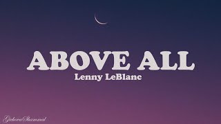 Above All  Lenny LeBlanc Lyrics [upl. by Meredi]