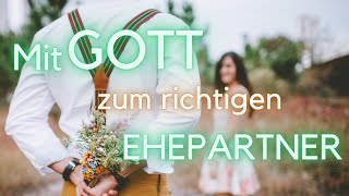 Was sagt Gott zur Partnerwahl und zur Zeit vor der Ehe [upl. by Eilagam]