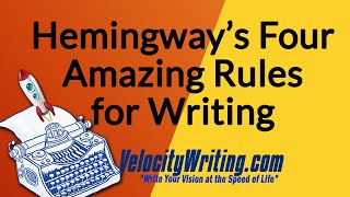 Hemingways Four Amazing Rules for Writing [upl. by Leblanc473]