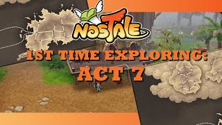 Nostale  First Time Exploring Act 7 [upl. by Anaihs136]