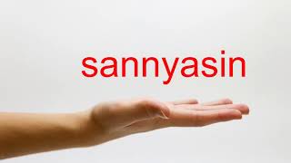 How to Pronounce sannyasin  American English [upl. by Lemhaj]