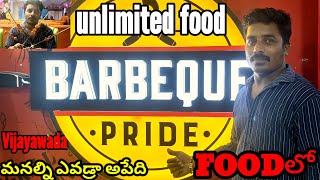 Unlimited food in Vijayawada  barbeque pride Vijayawada  Vijayawada food Thebheem1 [upl. by Yevad]