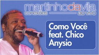 Martinho da Vila feat Chico Anysio  Como Você Conexões Ao Vivo [upl. by Johanan]