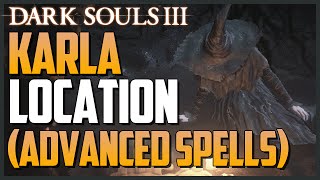 Dark Souls 3 Karla Location NPC Guide Advanced Pyromancies amp Dark SpellsHEXES [upl. by Laehplar112]