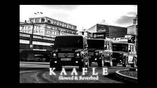 KAAFLE Slowed amp Reverbed  AP Dhillon ft Gurinder Gill • AlprazolaM [upl. by Koh]