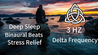 3Hz Delta Frequency  Deep Sleep and Relaxation  Binaural Beats [upl. by Chamberlain]