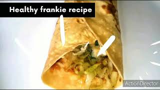 Healthy frankie recipe  frankie recipe  फ्रैंकी रेसिपी [upl. by Eruot]