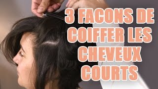 3 façons de coiffer les cheveux courts [upl. by Anneiv797]