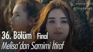 Melisadan samimi itiraf  Cennetin Gözyaşları 36 Bölüm  Final [upl. by Corrine]